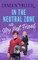 In the Neutral Zone with My Best Friend