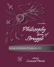 Philosophy Born of Struggle: Anthology of Afro-American Philosophy from 1917
