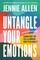 Allen, J: Untangle Your Emotions