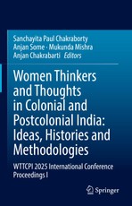 Women Thinkers and Thoughts in Colonial and Postcolonial India: Ideas, Histories and Methodologies