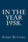 In the Year 1958.