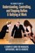 The Complete Guide to Understanding, Controlling, and Stopping Bullies & Bullying at Work