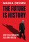 The Future is History