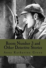 Room Number 3 and Other Detective Stories
