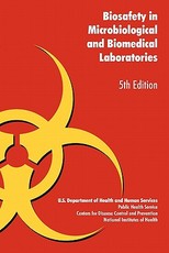 Biosafety in Microbiological and Biomedical Laboratories