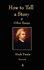 How to Tell a Story and Other Essays