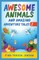 Awesome Animals and Amazing Adventure Tales