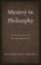 Mystery in Philosophy