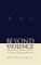 Beyond Violence