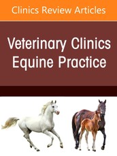 Equine Endocrine Diseases, an Issue of Veterinary Clinics of North America: Equine Practice