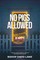 No Pigs Allowed
