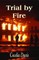 Trial by Fire