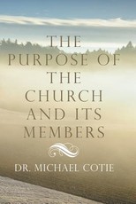 The Purpose of the Church and Its Members