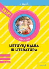 Lietuvių kalba ir literatūra. Vadovėlis 1 klasei, 3 dalis (pagal 2022 m. BUP). Serija TAIP!
