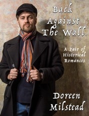 Back Against the Wall: A Pair of Historical Romances