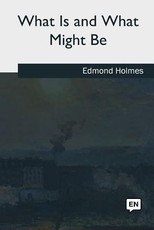 What Is and What Might Be