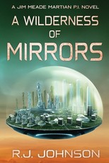A Wilderness of Mirrors