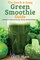 The Quick & Easy Green Smoothie Guide