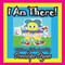 I Am There!