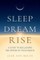 Sleep Dream Rise