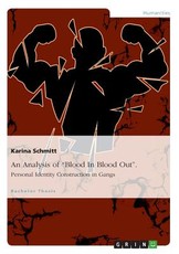 An Analysis of Blood In Blood Out. Personal Identity Construction in Gangs