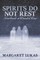 Spirits Do Not Rest