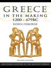 Greece in the Making 1200-479 BC