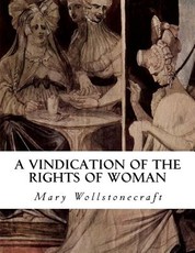 A Vindication of the Rights of Woman
