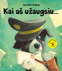 Kai aš užaugsiu