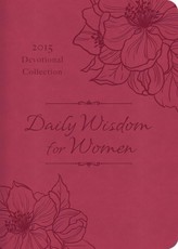 Daily Wisdom for Women 2015 Devotional Collection