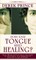 Does Your Tongue Need Healing?