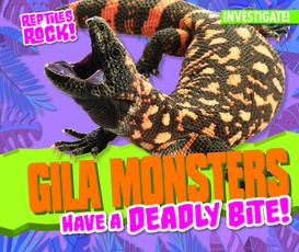 Gila Monsters Have a Deadly Bite!