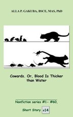 Cowards.  Or, Blood Is Thicker than Water.