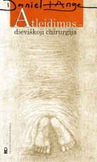 Atleidimas - dieviškoji chirurgija