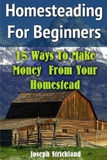 Homesteading For Beginners