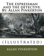 The expressman and the detective. By