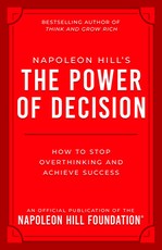 Napoleon Hill's the Power of Decision