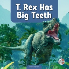 T. Rex Has Big Teeth