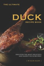 The Ultimate Duck Recipe Book