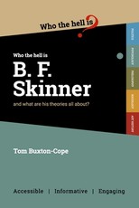 Who the Hell is B.F. Skinner?