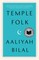 Bilal, A: TEMPLE FOLK