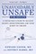 Unavoidably Unsafe for Adults