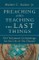 Preaching and Teaching the Last Things