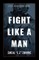 Fight Like a Man