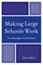 Making Large Schools Work