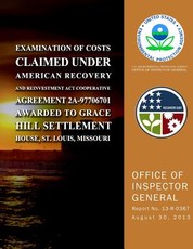 Examination of Costs Claimed Under American Recovery and Reinvestment Act Cooperative Agreement 2A-97706701 Awarded to Grace Hill Settlement House, St. Louis, Missouri