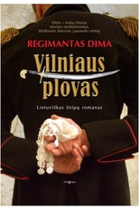 Vilniaus plovas. Neįtikėtini, bet tikri lietuvio nuotykiai: sąmokslas, meilė, slaptosios draugijos, Kražiai, Vilnius, Buchara ir Orskas