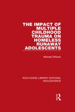The Impact of Multiple Childhood Trauma on Homeless Runaway Adolescents