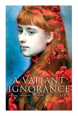 A Valiant Ignorance (Vol. 1-3)