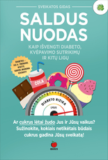 SALDUS NUODAS: Jūsų sveikatos gidas – kaip išvengti diabeto, kvėpavimo sutrikimų ir kitų ligų